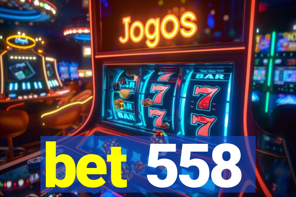 bet 558